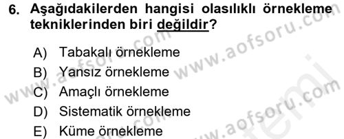 Sosyal Bilimlerde Araştırma Yöntemleri Dersi 2016 - 2017 Yılı (Final) Dönem Sonu Sınav Soruları 6. Soru