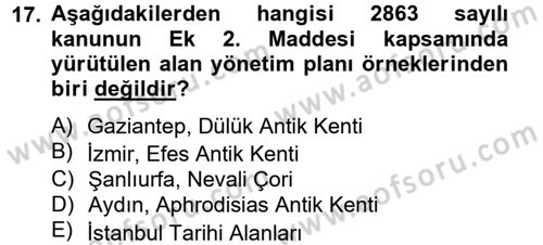 Arkeolojik Alan Yönetimi Dersi 2013 - 2014 Yılı (Vize) Ara Sınav Soruları 17. Soru