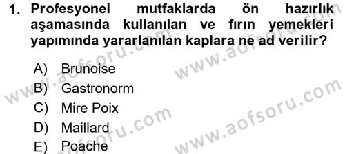 Temel Mutfak Teknikleri Dersi 2017 - 2018 Yılı (Vize) Ara Sınav Soruları 1. Soru