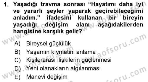 Afet Psikolojisi ve Sosyolojisi Dersi 2018 - 2019 Yılı (Final) Dönem Sonu Sınav Soruları 1. Soru
