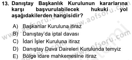 İdari Yargı Dersi 2017 - 2018 Yılı (Vize) Ara Sınav Soruları 13. Soru