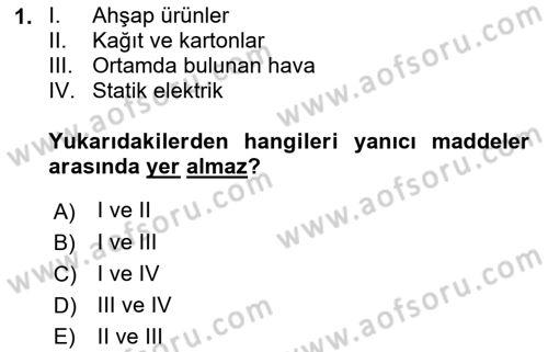 Yangın ve Yangın Güvenliği Dersi 2021 - 2022 Yılı (Final) Dönem Sonu Sınav Soruları 1. Soru