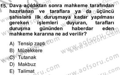 Hukuk Dili Ve Adli Yazışmalar Dersi 2013 - 2014 Yılı (Vize) Ara Sınav Soruları 15. Soru
