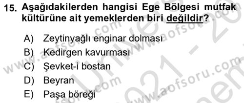 Yöresel Mutfaklar Dersi 2021 - 2022 Yılı (Final) Dönem Sonu Sınav Soruları 15. Soru