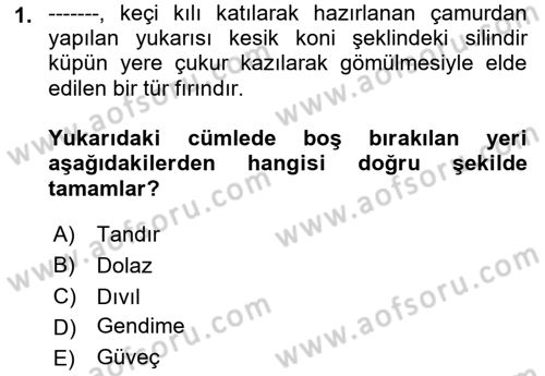 Yöresel Mutfaklar Dersi 2022 - 2023 Yılı Yaz Okulu Sınav Soruları 1. Soru