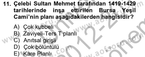 Ortaçağdan Günümüze Anadolu Uygarlıkları Dersi 2012 - 2013 Yılı (Final) Dönem Sonu Sınav Soruları 11. Soru
