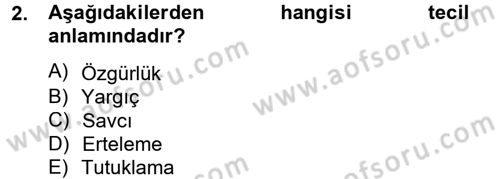 Hukuk Dili Ve Adli Yazışmalar Dersi 2012 - 2013 Yılı (Vize) Ara Sınav Soruları 2. Soru