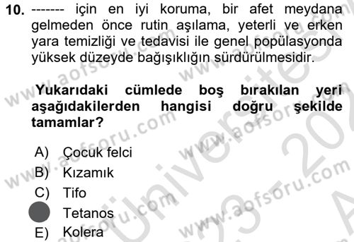 Afet Yönetiminde Sağlık Hizmetleri Dersi 2023 - 2024 Yılı (Vize) Ara Sınav Soruları 10. Soru