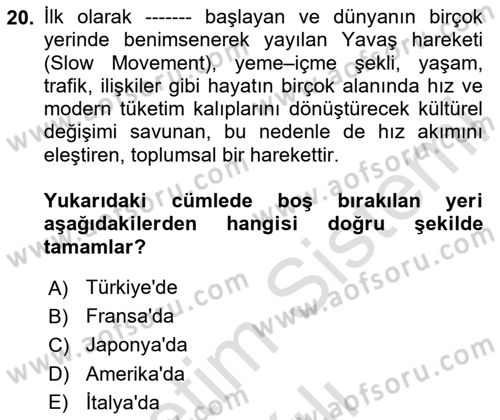 Gastronomi Ve Sürdürülebilirlik Dersi 2020 - 2021 Yılı Yaz Okulu Sınav Soruları 20. Soru