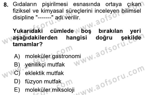 Gastronominin Temelleri Dersi 2024 - 2025 Yılı (Vize) Ara Sınav Soruları 8. Soru