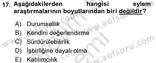 Sosyal Bilimlerde Araştırma Yöntemleri Dersi 2017 - 2018 Yılı (Vize) Ara Sınav Soruları 17. Soru