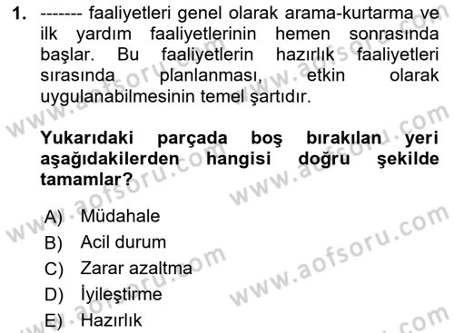 Acil Durum Ve Afet Yönetimi Planları Dersi 2024 - 2025 Yılı (Vize) Ara Sınav Soruları 1. Soru