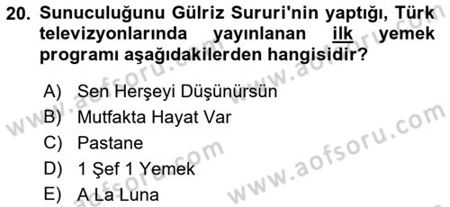 Gastronomi Ve Medya Dersi 2019 - 2020 Yılı (Vize) Ara Sınav Soruları 20. Soru