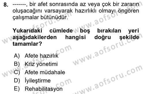 Afet Yönetimi 1 Dersi 2023 - 2024 Yılı (Final) Dönem Sonu Sınav Soruları 8. Soru