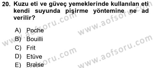 Temel Mutfak Teknikleri Dersi 2017 - 2018 Yılı (Vize) Ara Sınav Soruları 20. Soru