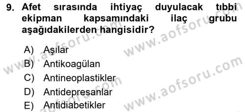 Afet Tıbbı ve Yönetim İlkeleri Dersi 2021 - 2022 Yılı (Final) Dönem Sonu Sınav Soruları 9. Soru
