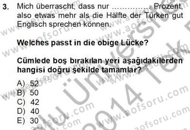 Almanca 4 Dersi 2013 - 2014 Yılı Tek Ders Sınav Soruları 3. Soru