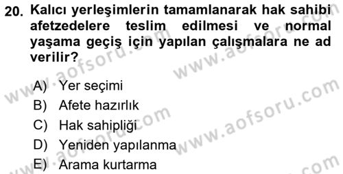 Afet Yönetimi 1 Dersi 2024 - 2025 Yılı (Final) Dönem Sonu Sınav Soruları 20. Soru