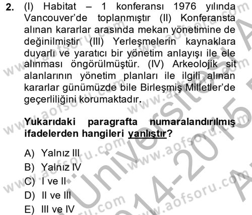 Arkeolojik Alan Yönetimi Dersi 2014 - 2015 Yılı (Vize) Ara Sınav Soruları 2. Soru