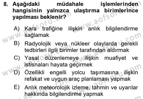 Acil Durum ve Afetlerde Ulaştırma Yönetimi ve Uygulamaları Dersi 2021 - 2022 Yılı (Final) Dönem Sonu Sınav Soruları 8. Soru