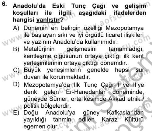 Anadolu Arkeolojisi Dersi 2012 - 2013 Yılı (Vize) Ara Sınav Soruları 6. Soru