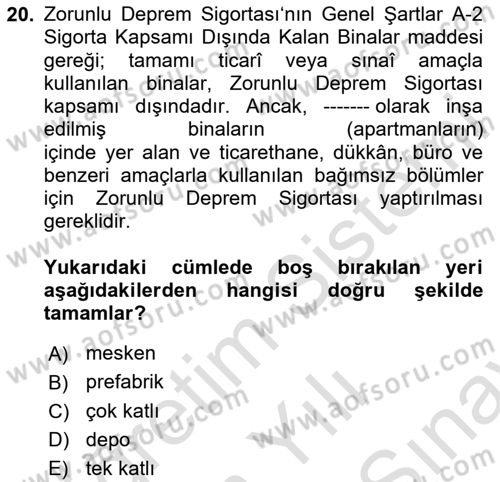 Afet Ekonomisi Ve Sigortacılığı Dersi 2023 - 2024 Yılı (Final) Dönem Sonu Sınav Soruları 20. Soru