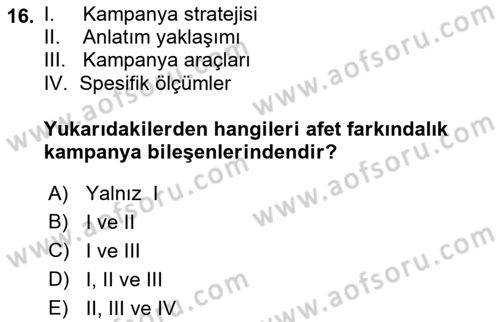 Acil Durum ve Afet Farkındalık Eğitimi Dersi 2018 - 2019 Yılı (Vize) Ara Sınav Soruları 16. Soru