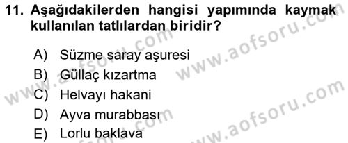 Osmanlı Mutfağı Dersi 2022 - 2023 Yılı Yaz Okulu Sınav Soruları 11. Soru