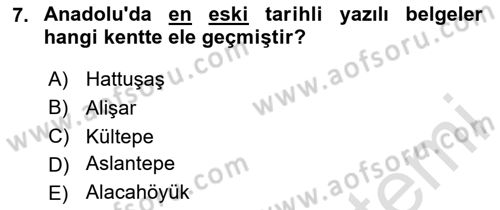 Anadolu Arkeolojisi Dersi 2024 - 2025 Yılı (Vize) Ara Sınav Soruları 7. Soru