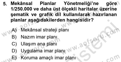 Kent, Planlama ve Afet Risk Yönetimi Dersi 2022 - 2023 Yılı (Vize) Ara Sınav Soruları 5. Soru