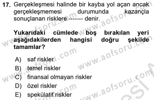 Afet Ekonomisi Ve Sigortacılığı Dersi 2021 - 2022 Yılı (Final) Dönem Sonu Sınav Soruları 17. Soru