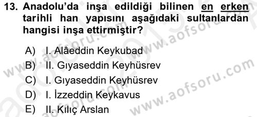 Ortaçağdan Günümüze Anadolu Uygarlıkları Dersi 2015 - 2016 Yılı (Vize) Ara Sınav Soruları 13. Soru