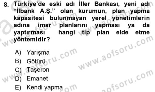 Kent, Planlama ve Afet Risk Yönetimi Dersi 2017 - 2018 Yılı (Vize) Ara Sınav Soruları 8. Soru