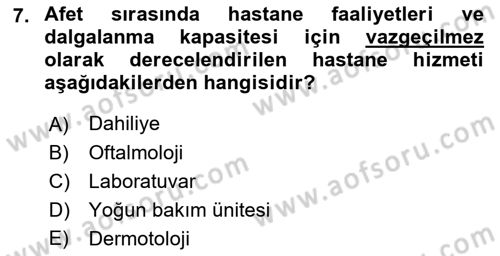 Afet Yönetiminde Sağlık Hizmetleri Dersi 2022 - 2023 Yılı Yaz Okulu Sınav Soruları 7. Soru