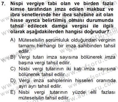 Damga Vergisi Ve Harçlar Bilgisi Dersi 2013 - 2014 Yılı Tek Ders Sınav Soruları 7. Soru