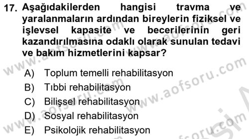Özel Gereksinimli Bireyler İçin Afet ve Acil Durum Yönetimi Dersi 2021 - 2022 Yılı (Final) Dönem Sonu Sınav Soruları 17. Soru