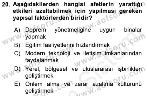 Acil Durum ve Afet Farkındalık Eğitimi Dersi 2018 - 2019 Yılı (Vize) Ara Sınav Soruları 20. Soru
