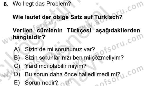 Almanca 2 Dersi 2016 - 2017 Yılı (Final) Dönem Sonu Sınav Soruları 6. Soru