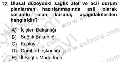 Acil Durum Ve Afet Yönetimi Planları Dersi 2021 - 2022 Yılı Yaz Okulu Sınav Soruları 12. Soru