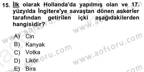 İçecek Bilgisi Dersi 2017 - 2018 Yılı 3 Ders Sınav Soruları 15. Soru