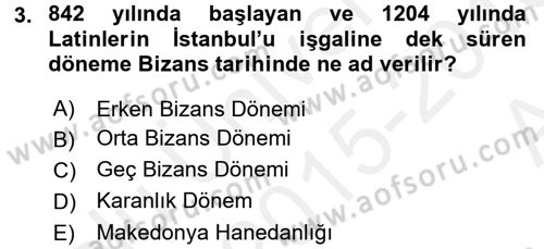 Ortaçağdan Günümüze Anadolu Uygarlıkları Dersi 2015 - 2016 Yılı (Vize) Ara Sınav Soruları 3. Soru