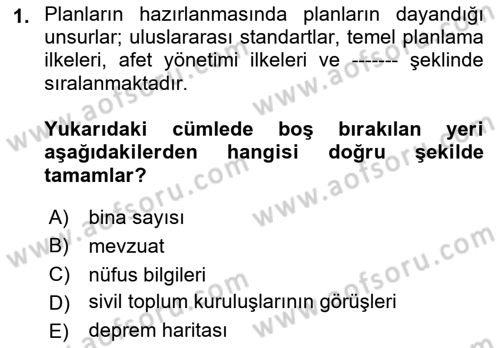 Acil Durum Ve Afet Yönetimi Planları Dersi 2021 - 2022 Yılı Yaz Okulu Sınav Soruları 1. Soru