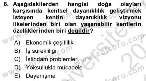 Sürdürülebilir Kentsel Dayanıklılık Dersi 2023 - 2024 Yılı Yaz Okulu Sınav Soruları 8. Soru
