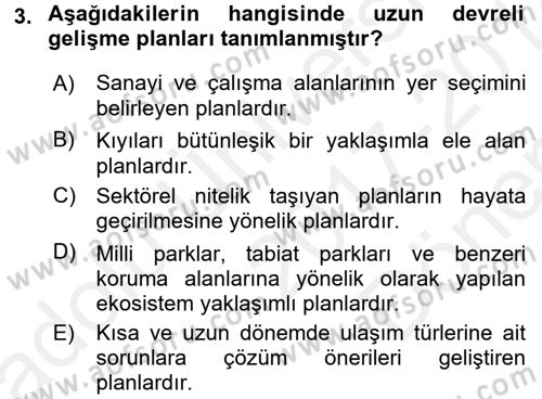 Kent, Planlama ve Afet Risk Yönetimi Dersi 2017 - 2018 Yılı (Final) Dönem Sonu Sınav Soruları 3. Soru