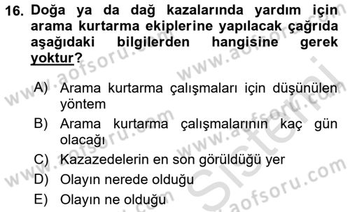 Arama Kurtarma Bilgisi ve Etik Değerler Dersi 2021 - 2022 Yılı (Vize) Ara Sınav Soruları 16. Soru