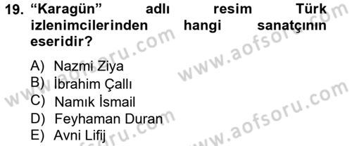 Ortaçağdan Günümüze Anadolu Uygarlıkları Dersi 2013 - 2014 Yılı Tek Ders Sınav Soruları 19. Soru