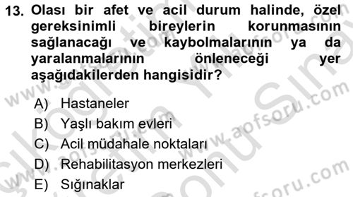 Özel Gereksinimli Bireyler İçin Afet ve Acil Durum Yönetimi Dersi 2021 - 2022 Yılı (Final) Dönem Sonu Sınav Soruları 13. Soru