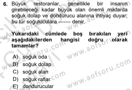Yiyecek Ve İçecek İşletmeciliği Dersi 2023 - 2024 Yılı (Vize) Ara Sınav Soruları 6. Soru