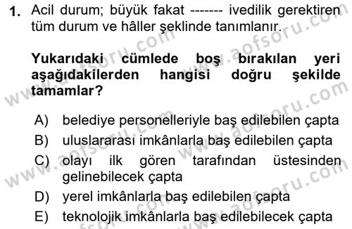 Afet Yönetimi 1 Dersi 2021 - 2022 Yılı Yaz Okulu Sınav Soruları 1. Soru
