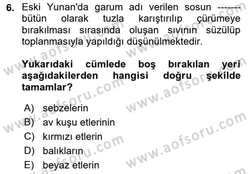 Gastronomi Tarihi Dersi 2022 - 2023 Yılı Yaz Okulu Sınav Soruları 6. Soru